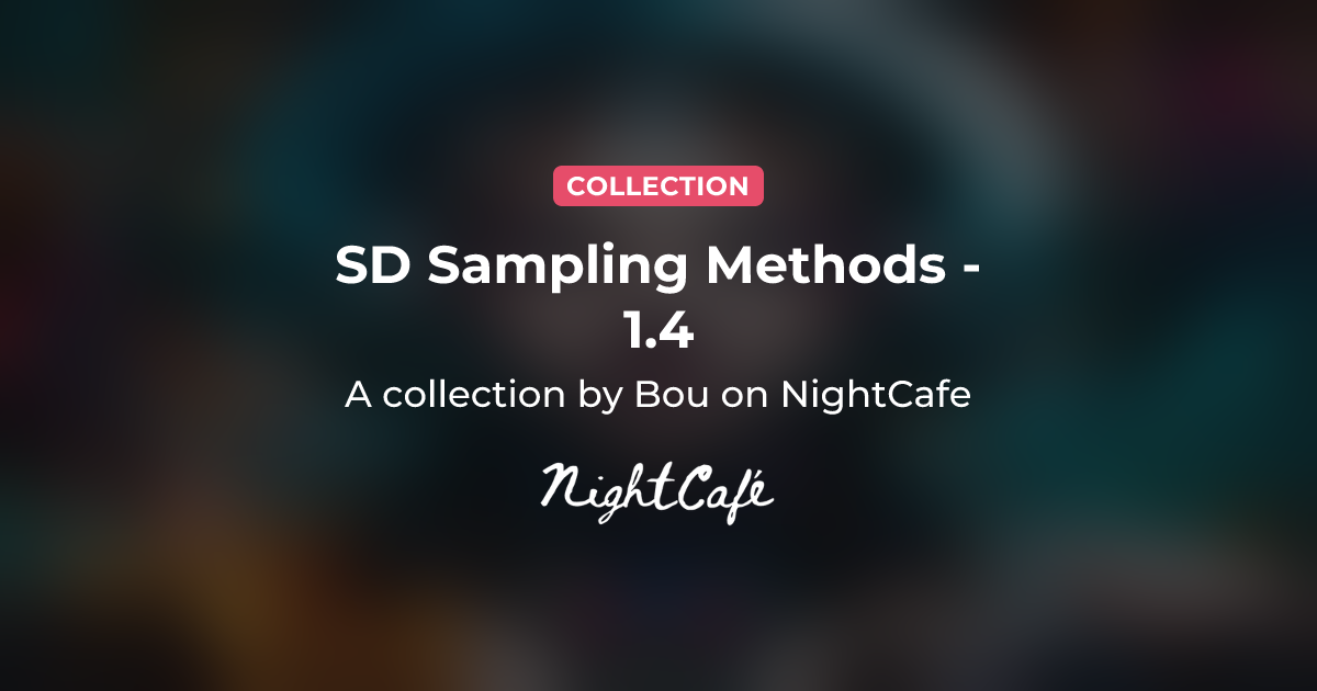 SD Sampling Methods - 1.4 - Collection of AI Generated Art by Bou ...